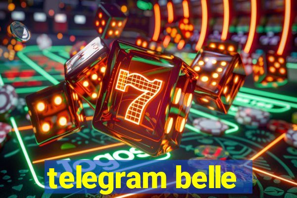 telegram belle